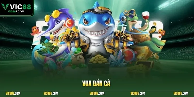 Vua bắn cá